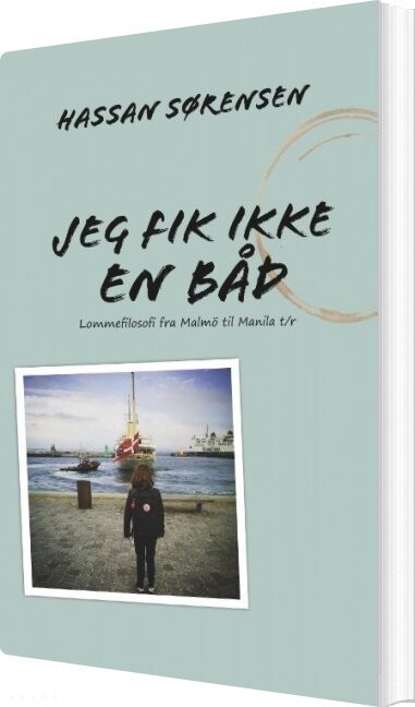 Billede af Jeg Fik Ikke En Båd - Hassan Sørensen - Bog