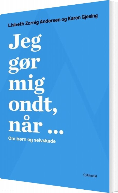Billede af Jeg Gør Mig Ondt, Når - Lisbeth Zornig Andersen - Bog
