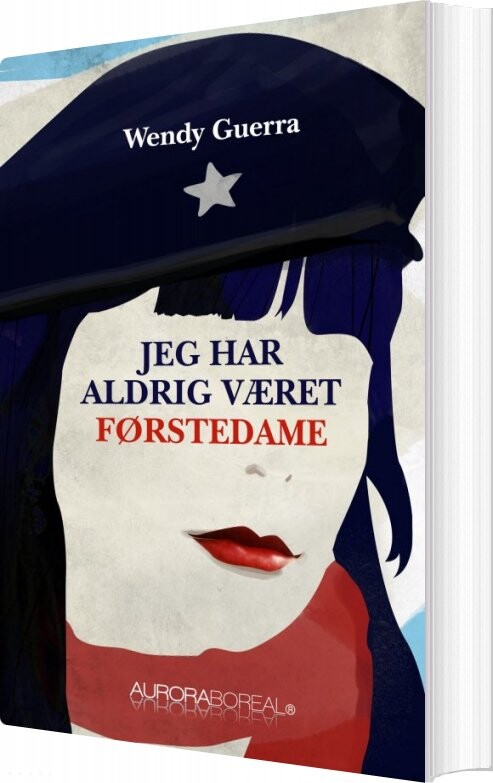 Billede af Jeg Har Aldrig Været Førstedame - Wendy Guerra - Bog