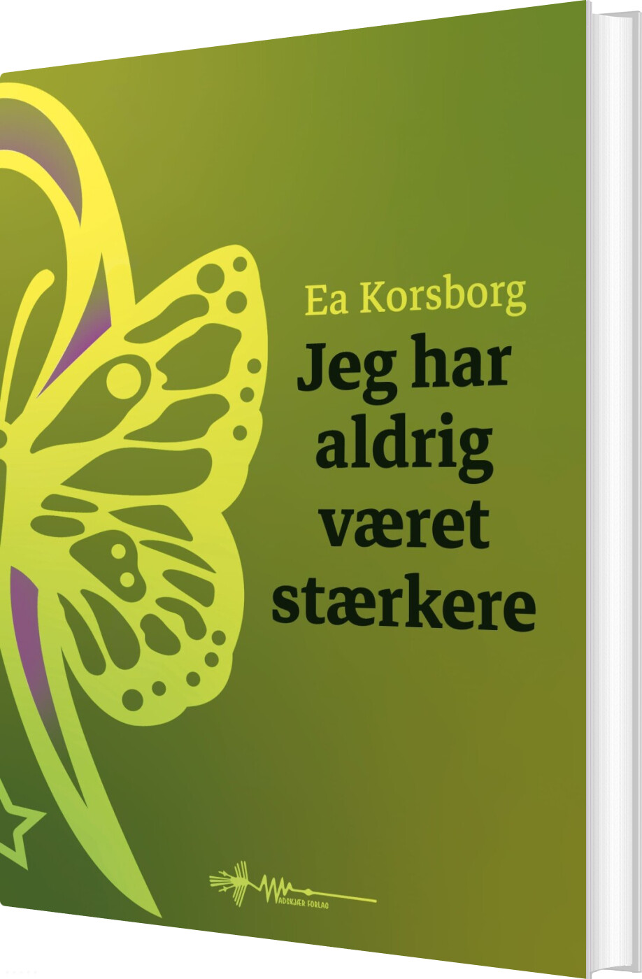 Billede af Jeg Har Aldrig Været Stærkere - Ea Korsborg - Bog