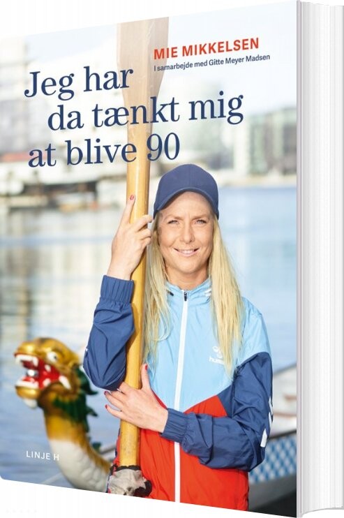 Billede af Jeg Har Da Tænkt Mig At Blive 90 - Mie Mikkelsen - Bog