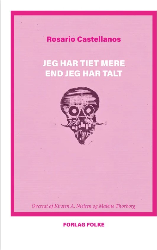 Jeg Har Tiet Mere End Jeg Har Talt - Rosario Castellanos - Bog