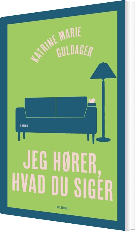 Billede af Jeg Hører, Hvad Du Siger - Katrine Marie Guldager - Bog