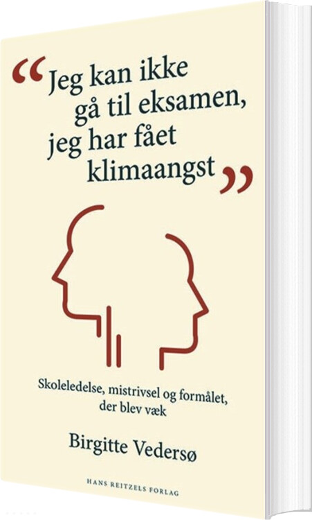 Jeg Kan Ikke Gå Til Eksamen, Jeg Har Fået Klimaangst - Birgitte Vedersø - Bog