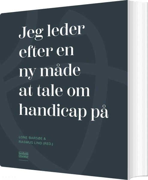 Billede af Jeg Leder Efter En Ny Måde At Tale Om Handicap På - Lone Barsøe - Bog