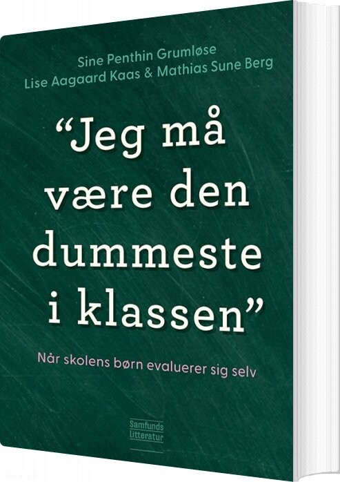 Billede af Jeg Må Være Den Dummeste I Klassen - Lise Aagaard Kaas - Bog