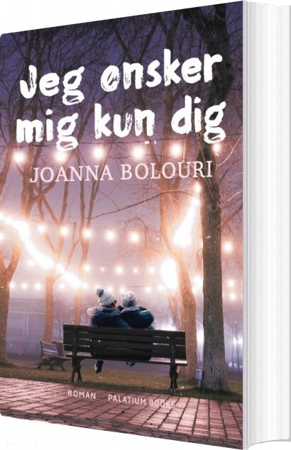 Billede af Jeg ønsker Mig Kun Dig - Joanna Bolouri - Bog