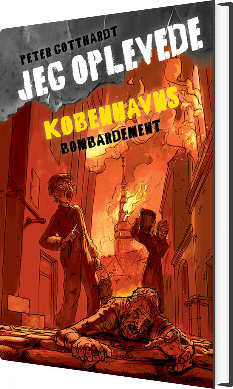 Jeg Oplevede - Københavns Bombardement - Peter Gotthardt - Bog