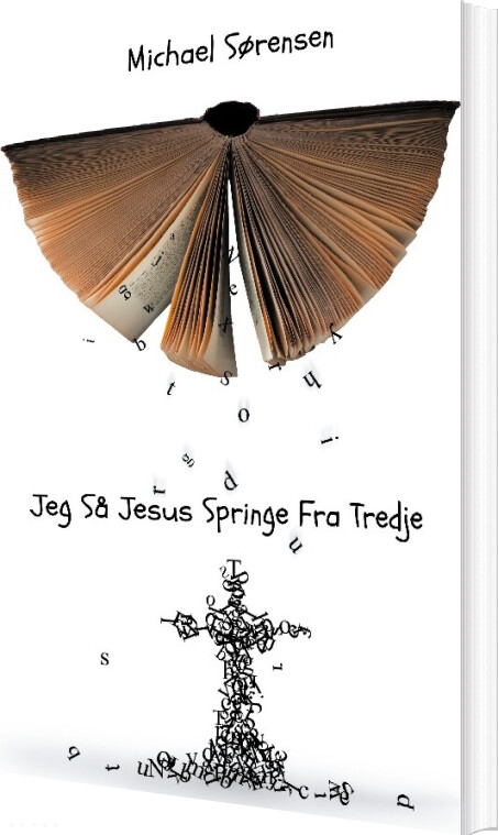 Billede af Jeg Så Jesus Springe Fra Tredje - Michael Sørensen - Bog