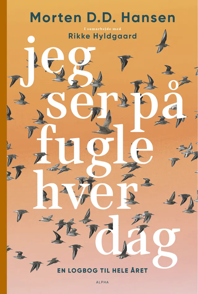 Jeg ser på fugle hver dag (4, 2026) | Morten D.D. Hansen,Rikke Hyldgaard,Morten D,D,Hansen & Rikke Hyldgaard