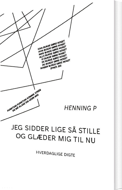 Jeg Sidder Lige Så Stille Og Glæder Mig Til Nu - Henning P - Bog