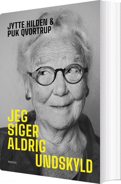 Jeg Siger Aldrig Undskyld - Jytte Hilden - Bog