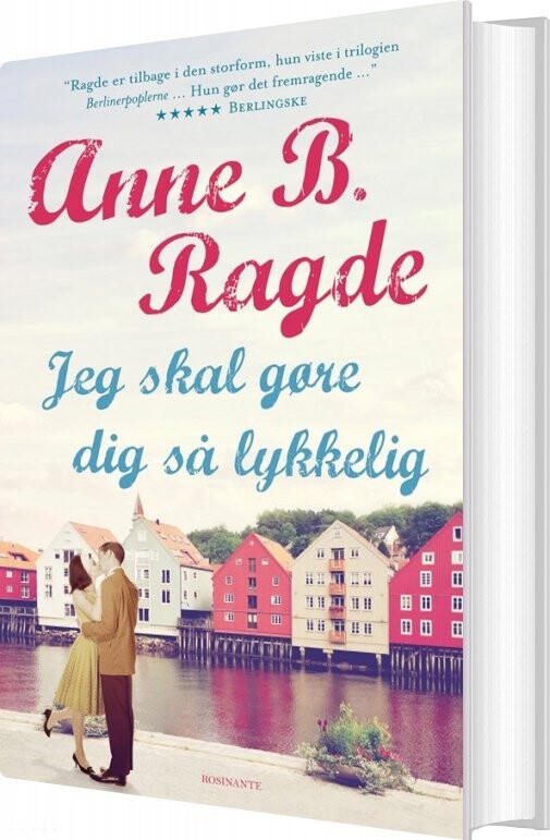 Billede af Jeg Skal Gøre Dig Så Lykkelig - Anne B. Ragde - Bog