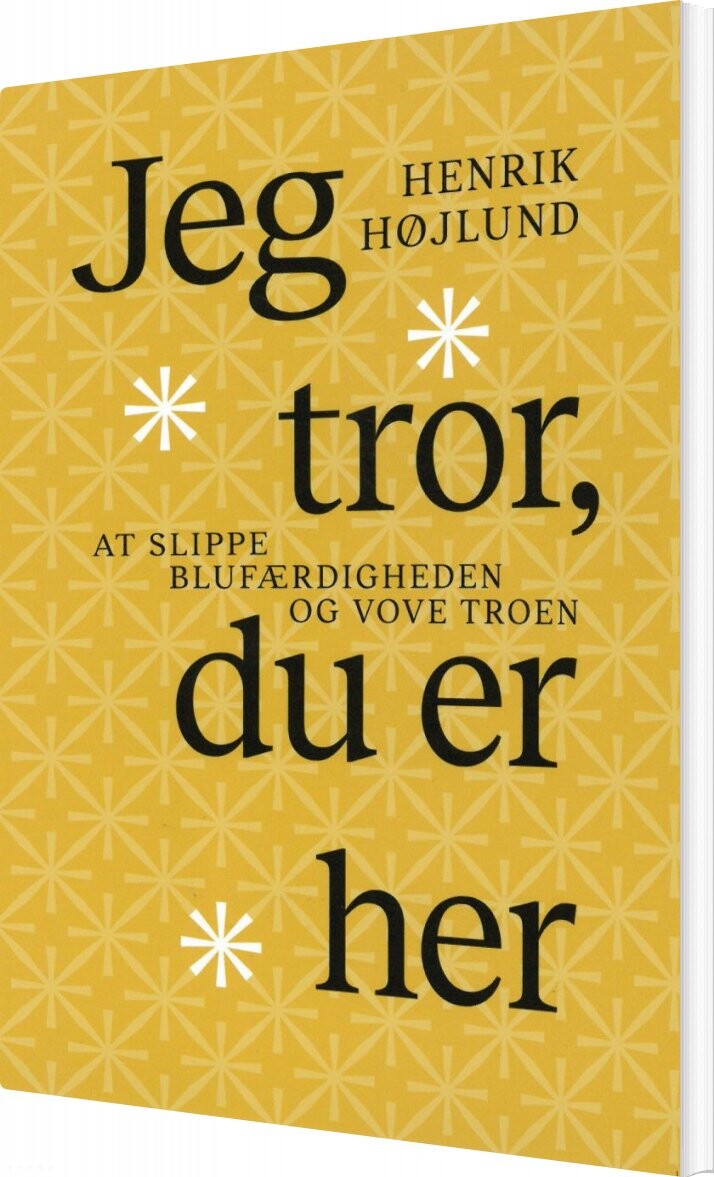 Billede af Jeg Tror, Du Er Her - Henrik Højlund - Bog