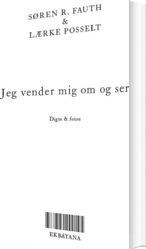 Billede af Jeg Vender Mig Om Og Ser - Søren R. Fauth - Bog