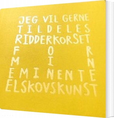 Billede af Jeg Vil Gerne Tildeles Ridderkorset For Min Eminente Elskovskunst - Jesus Almodovar - Bog