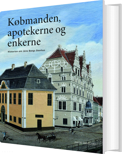 Købmanden, Apotekerne Og Enkerne - Jakob ørnbjerg - Bog
