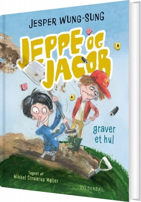 Billede af Jeppe Og Jacob - Graver Et Hul - Jesper Wung-sung - Bog