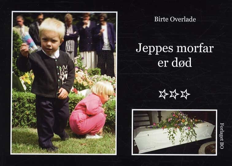 Billede af Jeppes Morfar Er Død - Birte Overlade - Bog