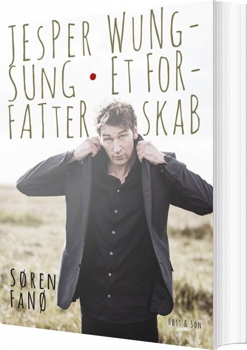 Jesper Wung-sung. Et Forfatterskab - Søren Fanø - Bog