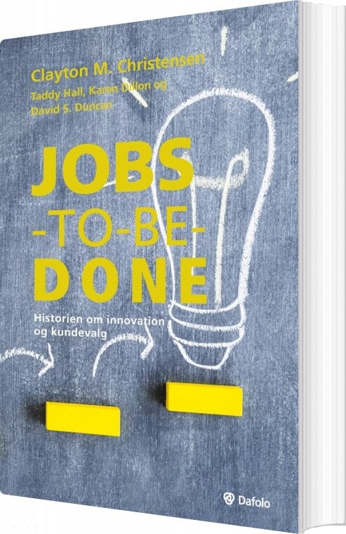 Jobs-to-be-done - Clayton Christensen - Bog