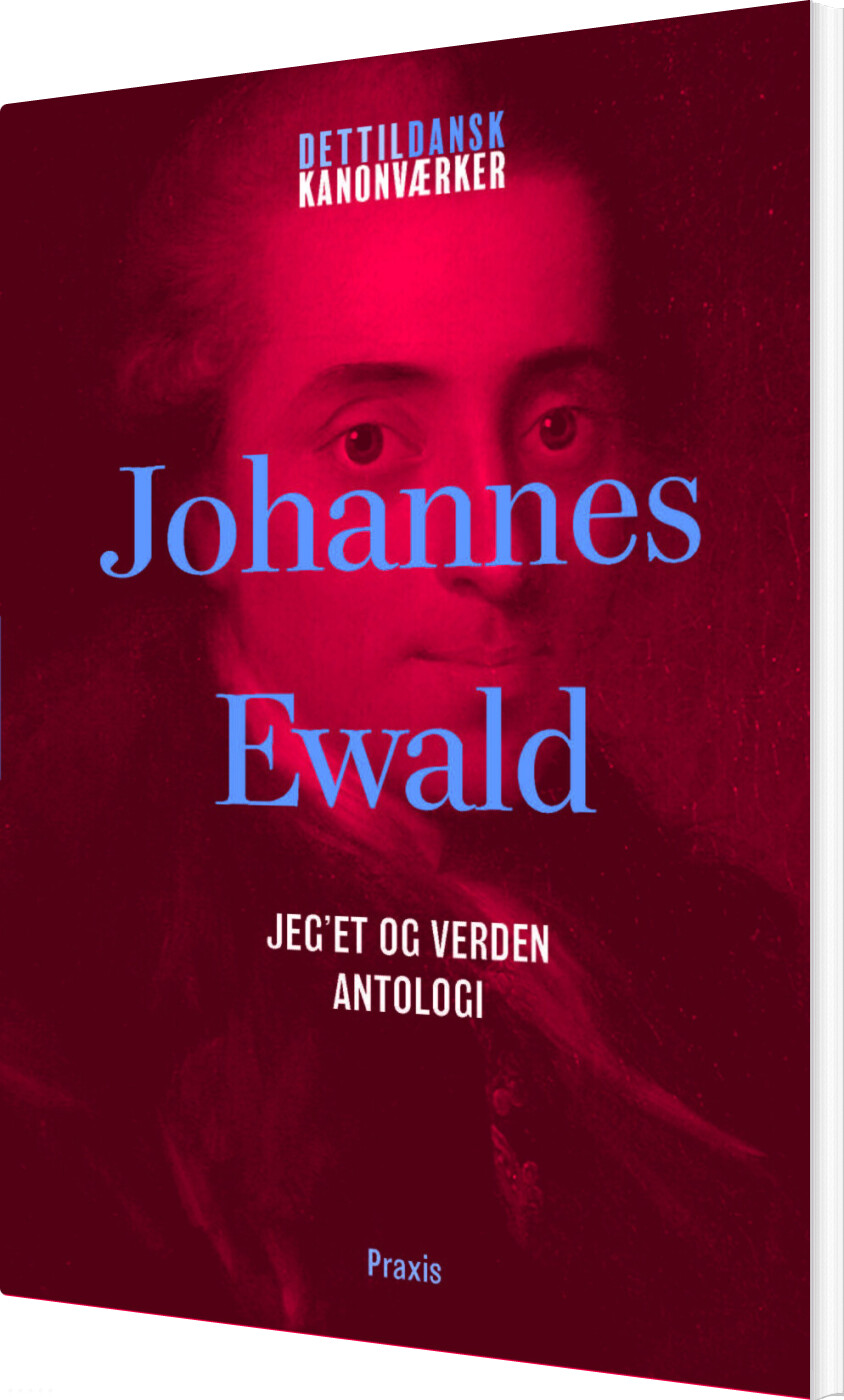 Johannes Ewald: Jeget Mellem Fiktion Og Virkelighed - Antologi - Johannes Ewald - Bog