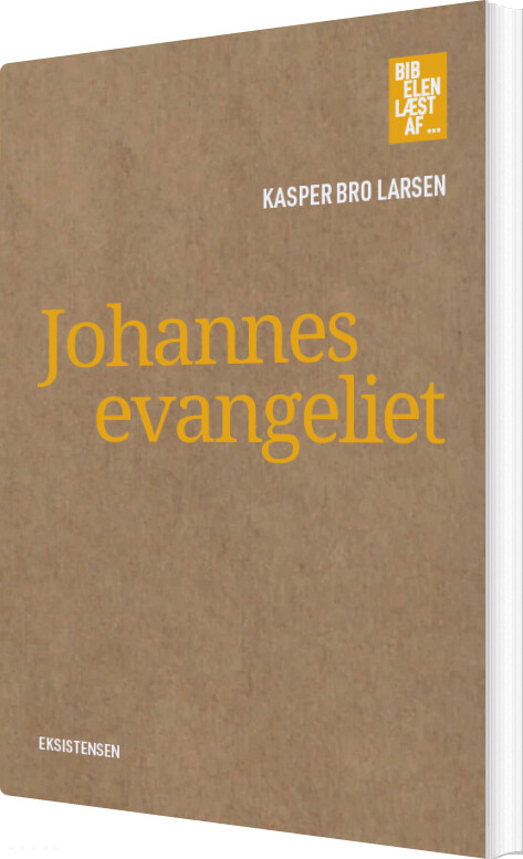 Johannesevangeliet - Kasper Bro Larsen - Bog