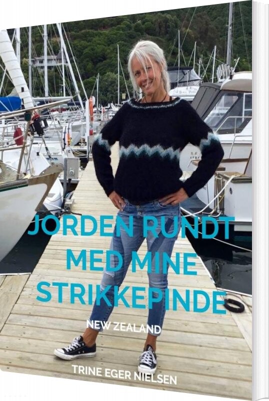 Jorden Rundt Med Mine Strikkepinde - Trine Eger Nielsen - Bog