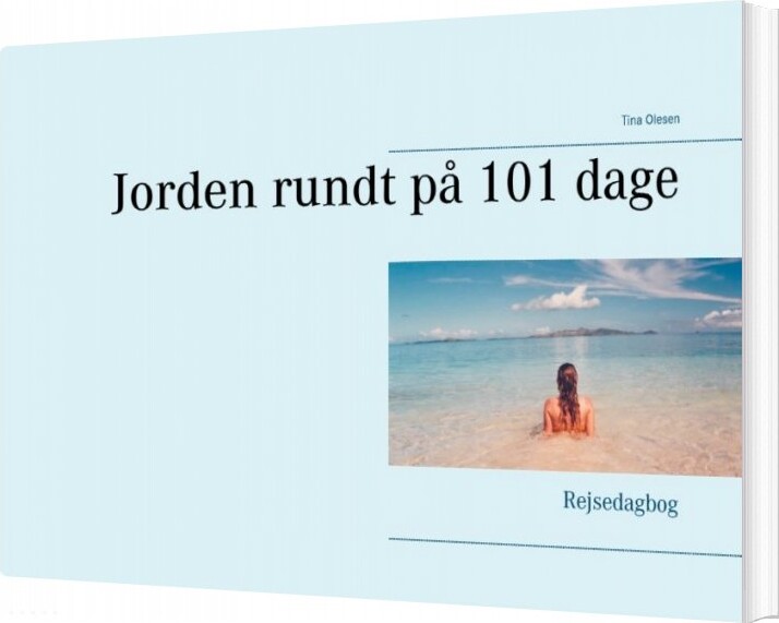 Billede af Jorden Rundt På 101 Dage - Tina Olesen - Bog