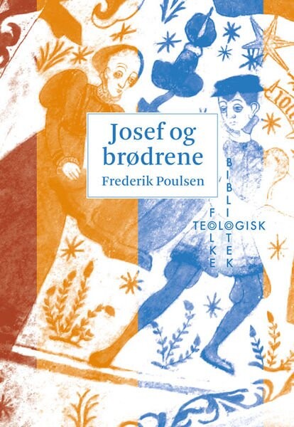 Josef Og Brødrene - Frederik Poulsen - Bog