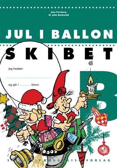 Jul I Ballonskibet B - 5 Stk. - Jens Porsborg Larsen - Bog