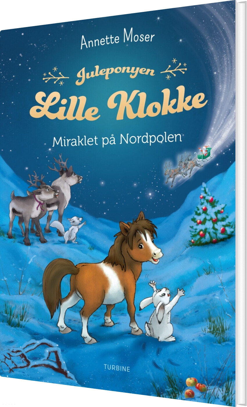 Juleponyen Lille Klokke - Miraklet På Nordpolen - Annette Moser - Bog