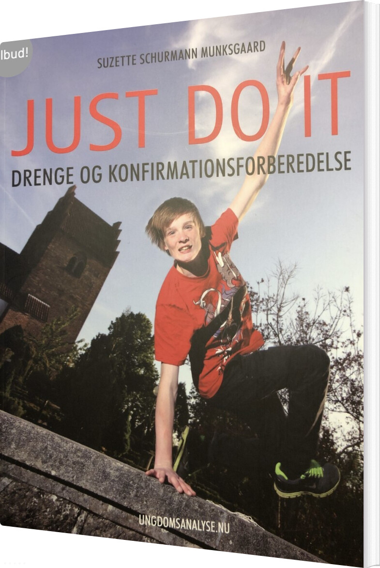 Just Do It Drenge Og Konfirmationsforberedelse - Suzette Schurmann Munksgaard - Bog