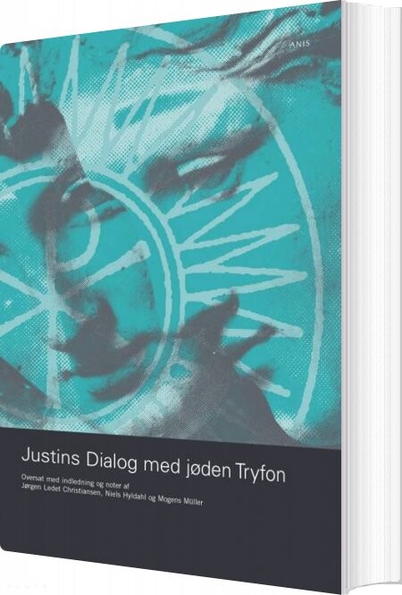 Billede af Justins Dialog Med Jøden Tryfon - Niels Hyldahl - Bog
