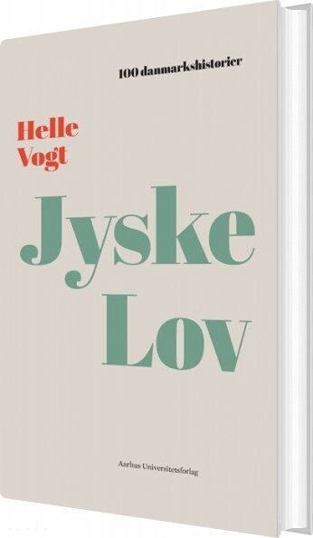 Billede af 100 Danmarkshistorier - Jyske Lov - Helle Vogt - Bog