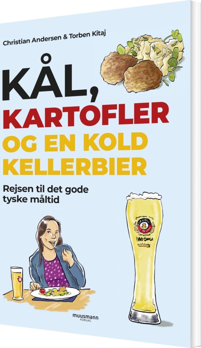 Kål, Kartofler Og En Kold Kellerbier - Torben Kitaj - Bog