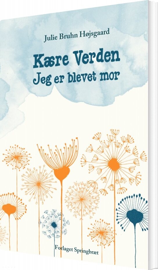 Billede af Kære Verden - Jeg Er Blevet Mor - Julie Bruhn Højsgaard - Bog