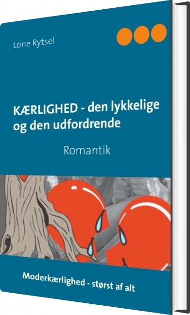 Billede af Kærlighed - Den Lykkelige Og Den Udfordrende - Lone Rytsel - Bog
