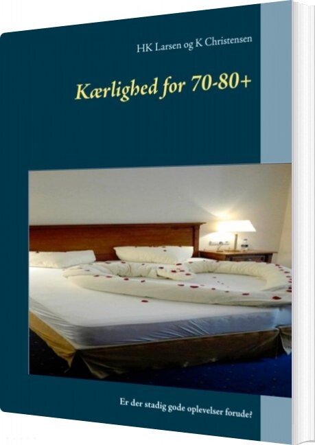 Billede af Kærlighed For 70-80+ - Hk Larsen - Bog