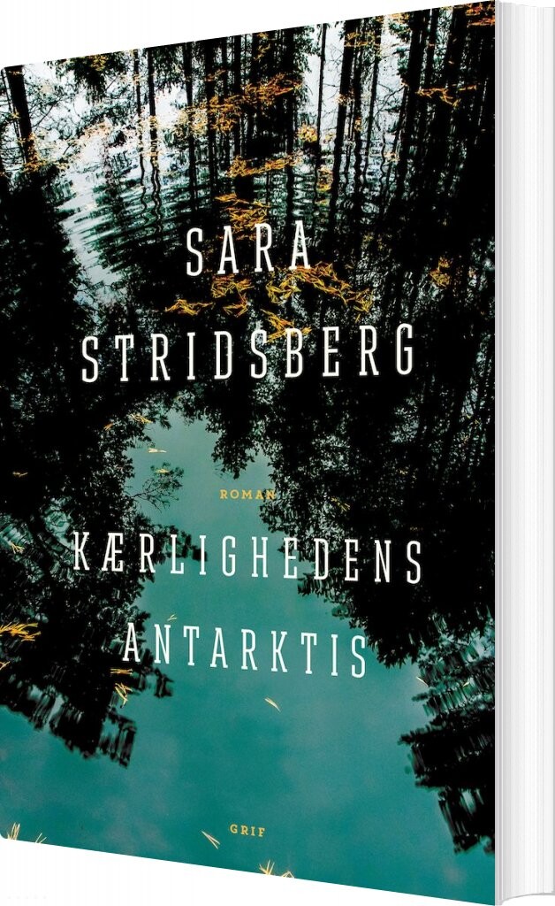 Billede af Kærlighedens Antarktis - Sara Stridsberg - Bog