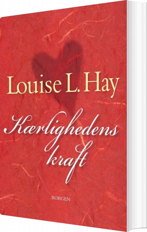 Kærlighedens Kraft - Louise L. Hay - Bog