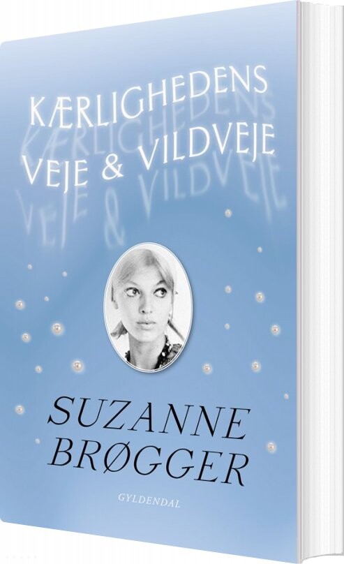 Billede af Kærlighedens Veje & Vildveje - Suzanne Brøgger - Bog