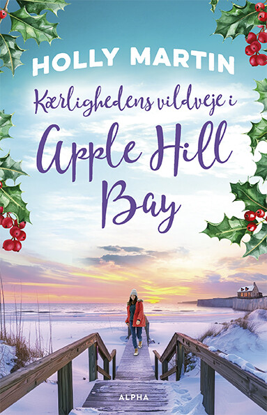 Kærlighedens Vildveje I Apple Hill Bay - Holly Martin - Bog - Gutkind
