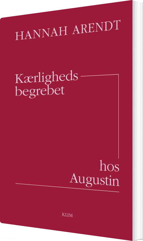 Kærlighedsbegrebet Hos Augustin - Hannah Arendt - Bog