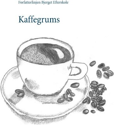 Billede af Kaffegrums - Forfatterlinjen Bjerget Efterskole - Bog