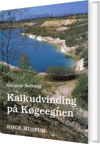 Billede af Kalkudvinging På Køgeegnen - Gunnar Solvang - Bog