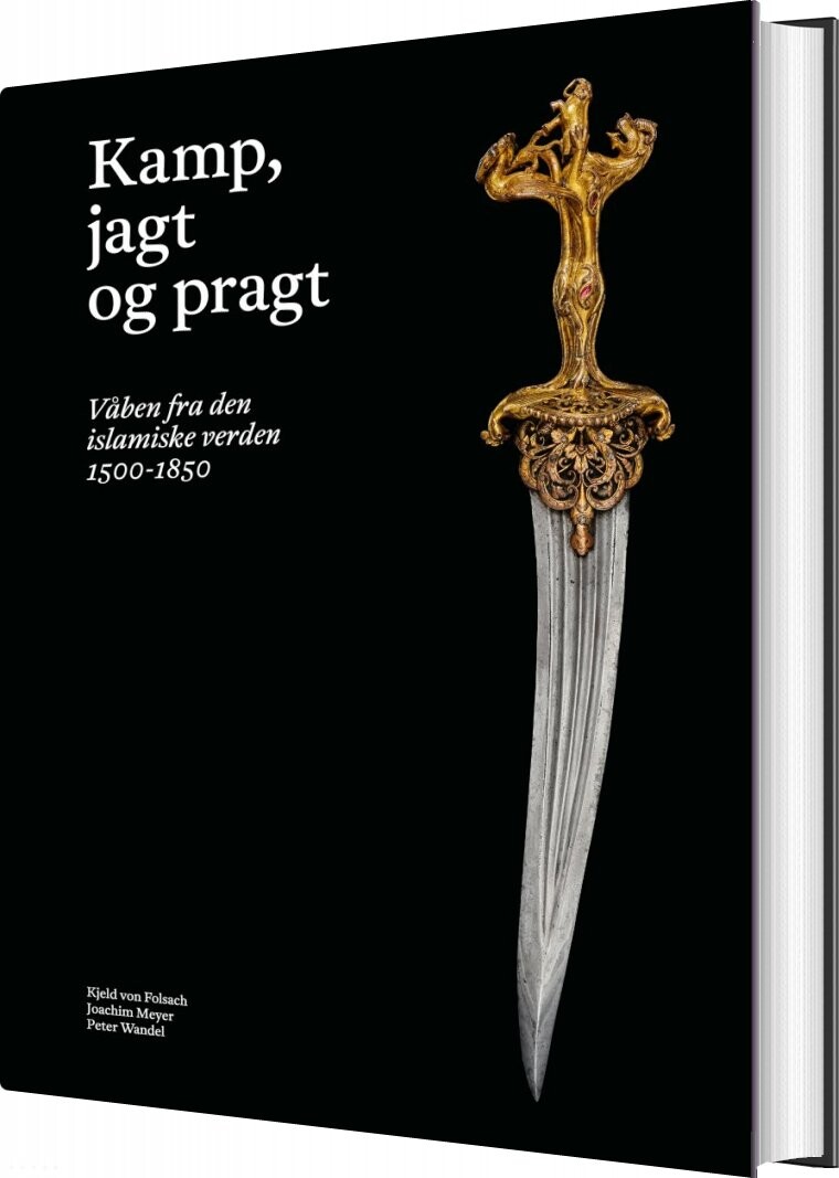 Kamp, Jagt Og Pragt - Kjeld Von Folsach - Bog