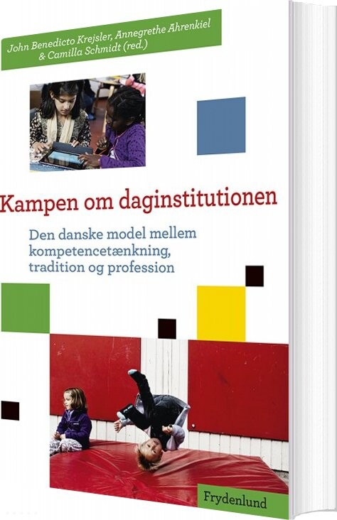 Billede af Kampen Om Daginstitutionen - Annegrethe Ahrenkiel - Bog