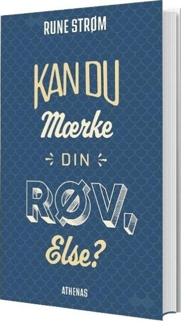 Billede af Kan Du Mærke Din Røv Else? - Rune Strøm - Bog
