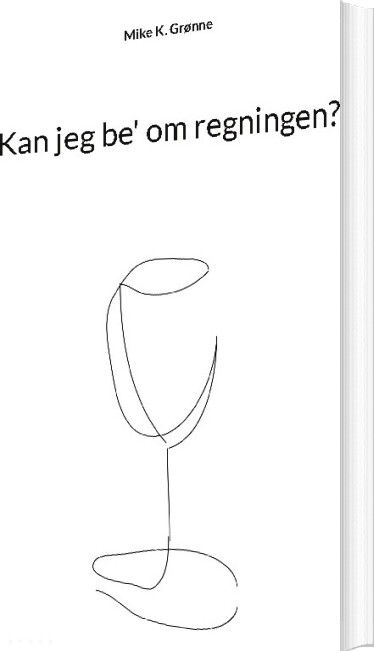 Billede af Kan Jeg Be' Om Regningen? - Mike K. Grønne - Bog